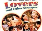 LOVERS AND OTHER STRANGERS (1970) – FULL REVIEW!